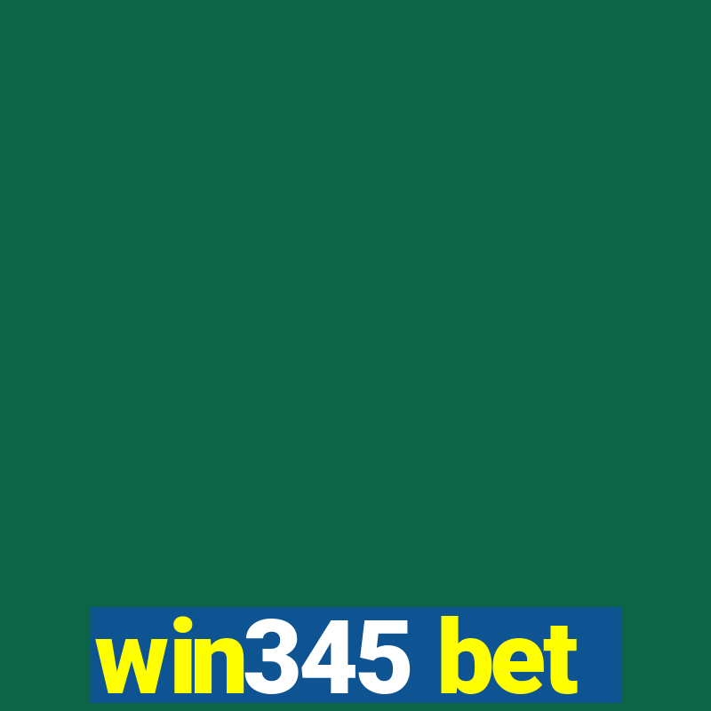 win345 bet